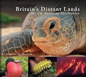 Seller image for Britain�s Distant Lands: the UK Overseas Territories for sale by WeBuyBooks