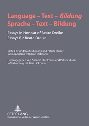 Bild des Verk�ufers f�r Language - Text - 'Bildung'- Sprache - Text - Bildung : Essays in Honour of Beate Dreike- Essays f�r Beate Dreike zum Verkauf von AHA-BUCH GmbH