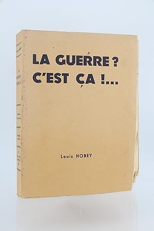 Seller image for La guerre ? C'est �a !. for sale by Librairie Le Feu Follet