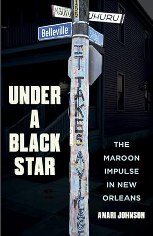 Seller image for Under a Black Star : The Maroon Impulse in New Orleans for sale by GreatBookPrices