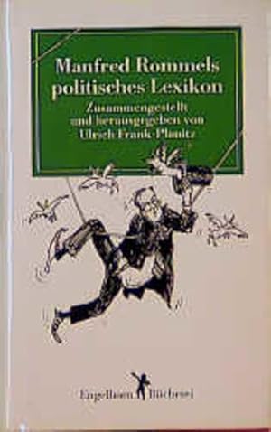 Immagine del venditore per Manfred Rommels politisches Lexikon zsgest. und hrsg. von Ulrich Frank-Planitz. Mit Zeichn. von Friederike Gross venduto da butzle