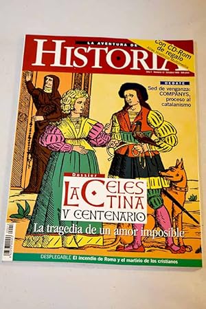 Seller image for La Aventura de la Historia, Ao 1999, n 12, La Celestina, un amor imposible:: Sed de venganza; Companys, proceso al catalanismo; Irn, veinte aos bajo la ley de Al; Hemingway, "el espa que se burl del FBI; Las fiestas de la vendimia; Nern, el mecenas asesino; Fernando de Rojas y La Celestina; Moralejas para todos los paladares; Fuente de inspiracin en los siglos de Oro; La tragicomedia en los escenarios; Arte con Historia: El Quijote de Herreros; Viajes con Historia: occidente asturiano; Grandes Historias: la nueva historia de Voltaire; Imagen cientfica de la vida: el primer tratado de anatoma artstica; El ojo de la guerra: azules y grises (III); Armas: el soliferreum; Dichos y hechos: Pro domo sua; Numismtica: el peso de Maximiliano; Lecciones de ajedrez: tahres e intermediari for sale by Alcan Libros