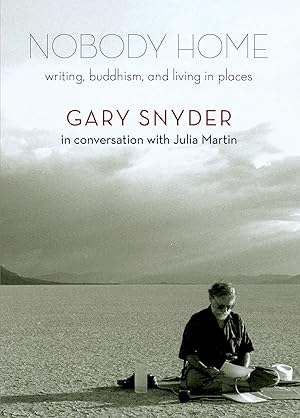 Seller image for Nobody Home: Writing, Buddhism, and Living in Places for sale by Big River Books