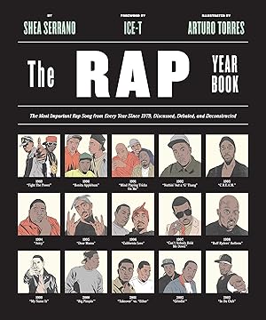 Imagen del vendedor de The Rap Year Book: The Most Important Rap Song From Every Year Since 1979, Discussed, Debated, and Deconstructed a la venta por Zoom Books East