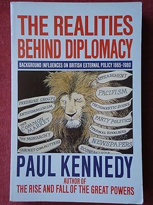 Bild des Verk�ufers f�r THE REALITIES BEHIND DIPLOMACY: Background Influences on British External Policy, 1865-1980 zum Verkauf von GfB, the Colchester Bookshop