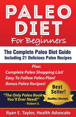 Seller image for Paleo Diet For Beginners - The Complete Paleo Diet Guide Including 21 Delicious Paleo Recipes! (Paperback or Softback) for sale by BargainBookStores