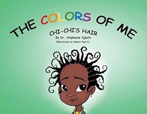 Immagine del venditore per The Colors of Me: Chi-Chi's Hair (Paperback or Softback) venduto da BargainBookStores