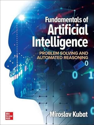 Immagine del venditore per Fundamentals of Artificial Intelligence: Problem Solving and Automated Reasoning venduto da AHA-BUCH GmbH