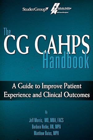 Seller image for The CG CAHPS Handbook: A Guide to Improve Patient Experience and Clinical Outcomes for sale by Zoom Books East