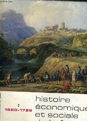 Bild des Verkufers fr Histoire conomique et sociale de la France. tome 2 : des derniers temps de l'ge seigneural aux prludes de l'ge industriel 1660-1789 zum Verkauf von Ammareal
