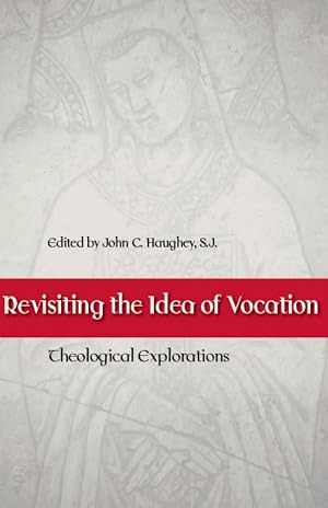 Immagine del venditore per Revisiting the Idea of Vocation: Theological Explorations venduto da Solr Books