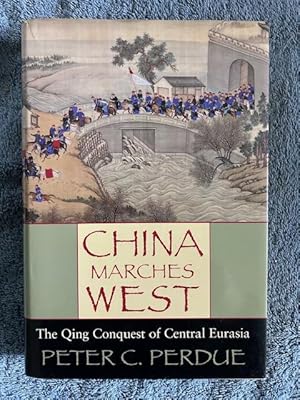 Imagen del vendedor de China Marches West: The Qing Conquest of Central Eurasia a la venta por Tiber Books