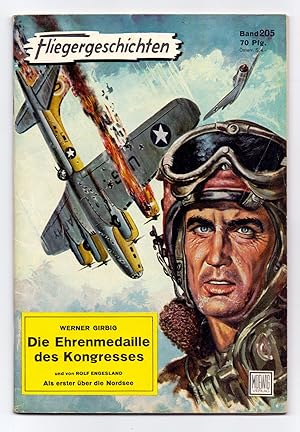 Bild des Verk�ufers f�r Fliegergeschichten. Romanheft-Reihe, herausgegeben von Peter Supf, Nr. 205: "Die Ehrenmedaille des Kongresses" von Werner Girbig. zum Verkauf von Kunze, Gernot, Versandantiquariat