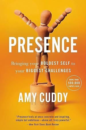 Imagen del vendedor de Presence: Bringing Your Boldest Self to Your Biggest Challenges a la venta por Zoom Books East