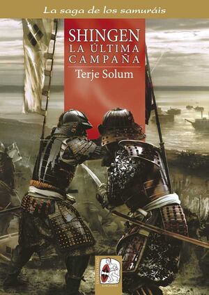 Imagen del vendedor de SHINGEN. LA �LTIMA CAMPA�A a la venta por Ant�rtica