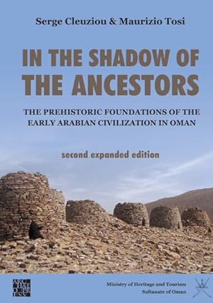 Imagen del vendedor de In the Shadow of the Ancestors : The Prehistoric Foundations of the Early Arabian Civilization in Oman a la venta por GreatBookPrices
