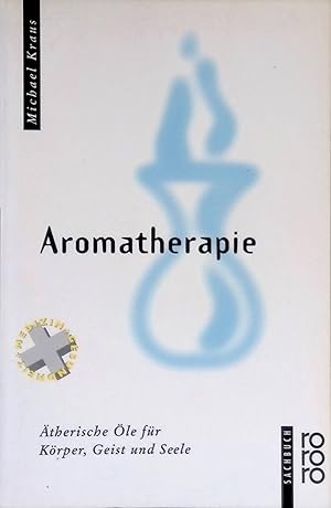 Bild des Verk�ufers f�r Aromatherapie : �therische �le f�r K�rper, Geist und Seele. Rororo ; 9652 : rororo-Sachbuch : rororo Medizin und Gesundheit zum Verkauf von books4less (Versandantiquariat Petra Gros GmbH & Co. KG)