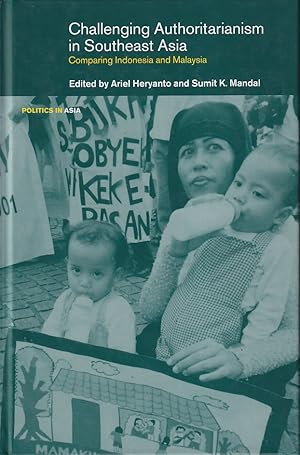 Bild des Verk�ufers f�r Challenging Authoritarianism in Southeast Asia. Comparing Indonesia and Malaysia. zum Verkauf von Asia Bookroom ANZAAB/ILAB