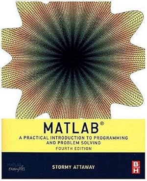 Bild des Verk�ufers f�r Matlab : A Practical Introduction to Programming and Problem Solving zum Verkauf von AHA-BUCH GmbH