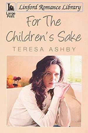 Bild des Verk�ufers f�r For The Children's Sake (Linford Romance Library) zum Verkauf von WeBuyBooks