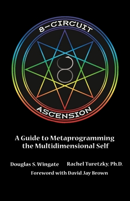 Seller image for 8-Circuit Ascension: A Guide to Metaprogramming the Multidimensional Self (Paperback or Softback) for sale by BargainBookStores