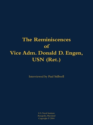Imagen del vendedor de The Reminiscences of Vice Adm. Donald D. Engen, USN (Ret.): 1924-1999 (Hardback or Cased Book) a la venta por BargainBookStores