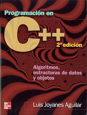Immagine del venditore per PROGRAMACIN EN C++. ALGORITMOS, ESTRUCTURAS DE DATOS Y OBSJETOS venduto da Libros Tobal
