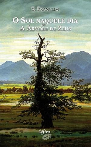 Seller image for O SOL NAQUELE DIA OU A �RVORE DE ZEUS for sale by Libros Tobal
