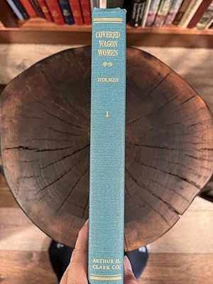 Seller image for Covered Wagon Women: Diaries & Letters from the Western Trails 1840-1890, Volume 1 for sale by Zed Bookshop
