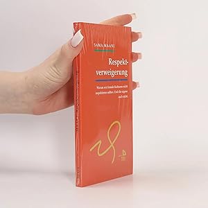 Bild des Verk�ufers f�r Respektverweigerung: Warum wir fremde Kulturen nicht respektieren sollten. Und die eigene auch nicht. zum Verkauf von Bookbot