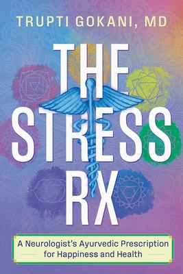 Immagine del venditore per The Stress Rx: A Neurologist's Ayurvedic Prescription for Happiness and Health (Paperback or Softback) venduto da BargainBookStores