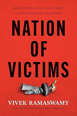 Seller image for Nation of Victims: Identity Politics, the Death of Merit, and the Path Back to Excellence for sale by Zoom Books East