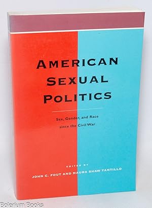 Immagine del venditore per American Sexual Politics: sex, gender, and race since the Civil War Essays from the Journal of the History of Sexuality venduto da Bolerium Books Inc.