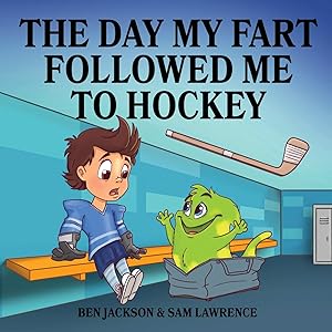 Imagen del vendedor de The Day My Fart Followed Me To Hockey (My Little Fart) a la venta por Zoom Books East