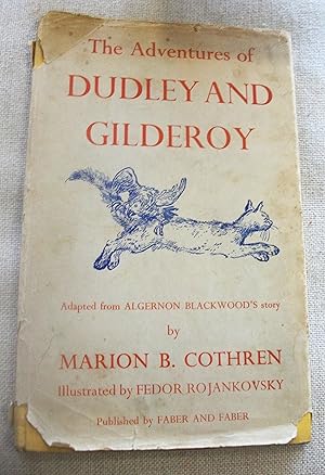 Seller image for The adventures of Dudley and Gilderoy / adapted from Algernon Blackwood's story by Marion B. Cothren ; illustrated by Fedor Rojanovsky for sale by RightWayUp Books