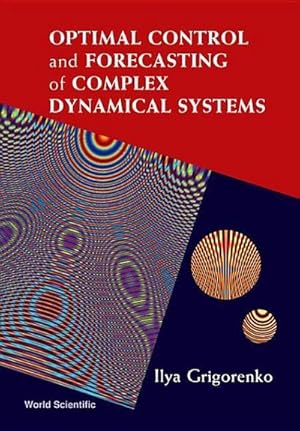 Immagine del venditore per Optimal Control and Forecasting of Complex Dynamical Systems venduto da AHA-BUCH GmbH