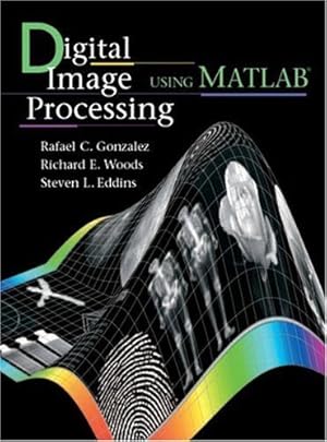 Seller image for Digital Image Processing Using MATLAB for sale by Books for Life