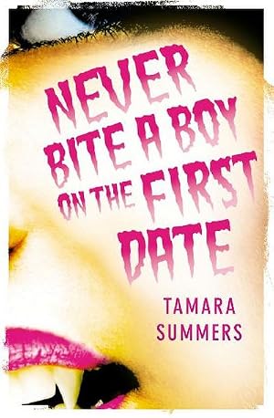 Bild des Verk�ufers f�r Never Bite a Boy on the First Date zum Verkauf von AHA-BUCH GmbH