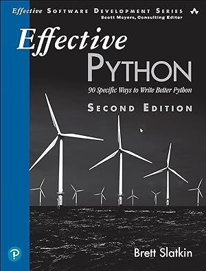 Seller image for Effective Python: 90 Specific Ways to Write Better Python (Effective Software Development Series) for sale by Goodwill of Silicon Valley