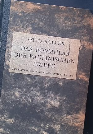 Bild des Verk�ufers f�r Das Formular der Paulinischen Briefe : Ein Beitr. zur Lehre vom antiken Briefe. Beitr�ge zur Wissenschaft vom Alten und Neuen Testament : Folge 4 ; H. 6 (= Der ganzen Sammlg H. 58) zum Verkauf von books4less (Versandantiquariat Petra Gros GmbH & Co. KG)