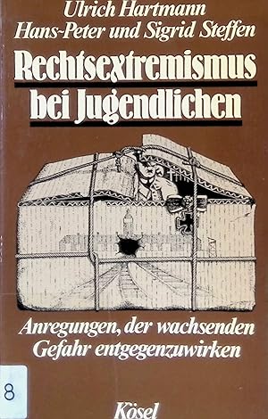 Imagen del vendedor de Rechtsextremismus bei Jugendlichen : Anregungen, d. wachsenden Gefahr entgegenzuwirken. a la venta por books4less (Versandantiquariat Petra Gros GmbH & Co. KG)