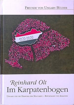 Seller image for Im Karpatenbogen : Ungarn und die Diaspora der Magyaren - Reportagen und Analysen. for sale by books4less (Versandantiquariat Petra Gros GmbH & Co. KG)