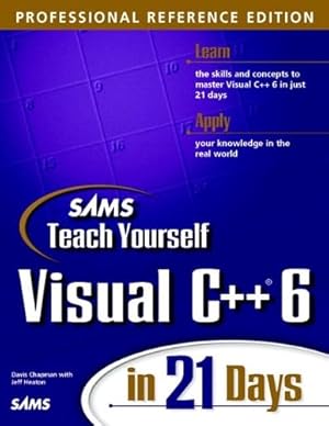 Bild des Verkufers fr Sams Teach Yourself Visual C++ 6 in 21 Days, Professional Reference Edition (Sams Teach Yourself in 21 Days) zum Verkauf von WeBuyBooks
