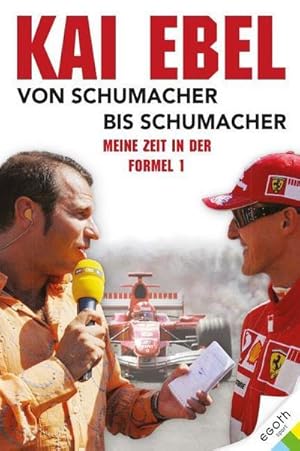 Bild des Verkufers fr Kai Ebel - Von Schumacher bis Schumacher zum Verkauf von buchversandmimpf2000