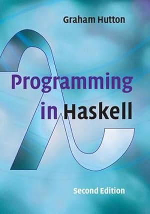 Bild des Verkufers fr Programming in Haskell zum Verkauf von buchversandmimpf2000