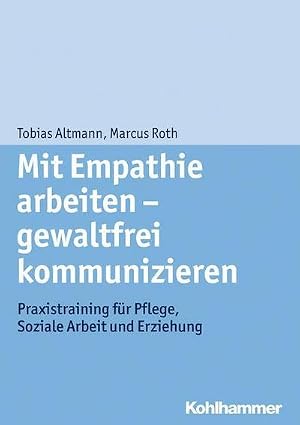 Immagine del venditore per Mit Empathie arbeiten - gewaltfrei kommunizieren venduto da buchversandmimpf2000