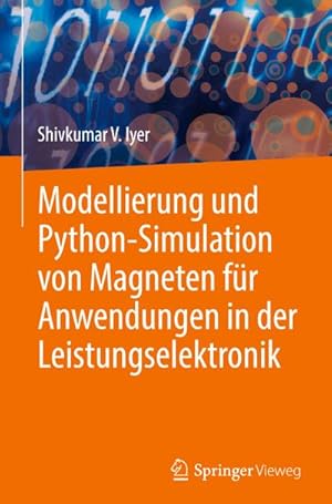 Bild des Verkufers fr Modellierung und Python-Simulation von Magneten fr Anwendungen in der Leistungselektronik zum Verkauf von buchversandmimpf2000