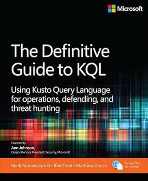 Seller image for The Definitive Guide to KQL: Using Kusto Query Language for operations, defending, and threat hunting for sale by buchversandmimpf2000