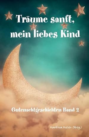Bild des Verk�ufers f�r Tr�ume sanft, mein liebes Kind Band 2 zum Verkauf von buchversandmimpf2000