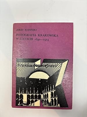 Seller image for Fotografia Krakowska w latach 1840 - 1914 zarys historii Schriftenreihe: Krak�w dawniej i dzi? for sale by Antiquariat REDIVIVUS